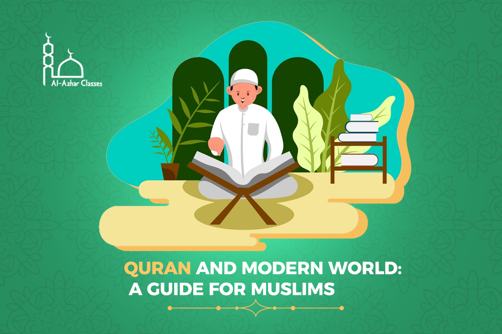 Quran and modern world: A guide for Muslims