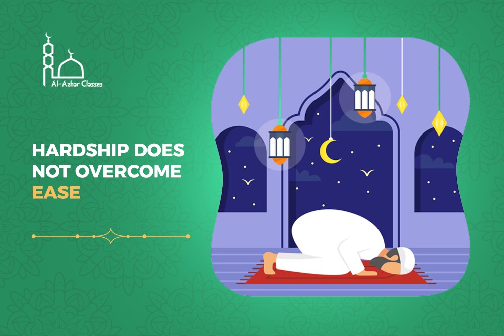 Hardship does not overcome ease