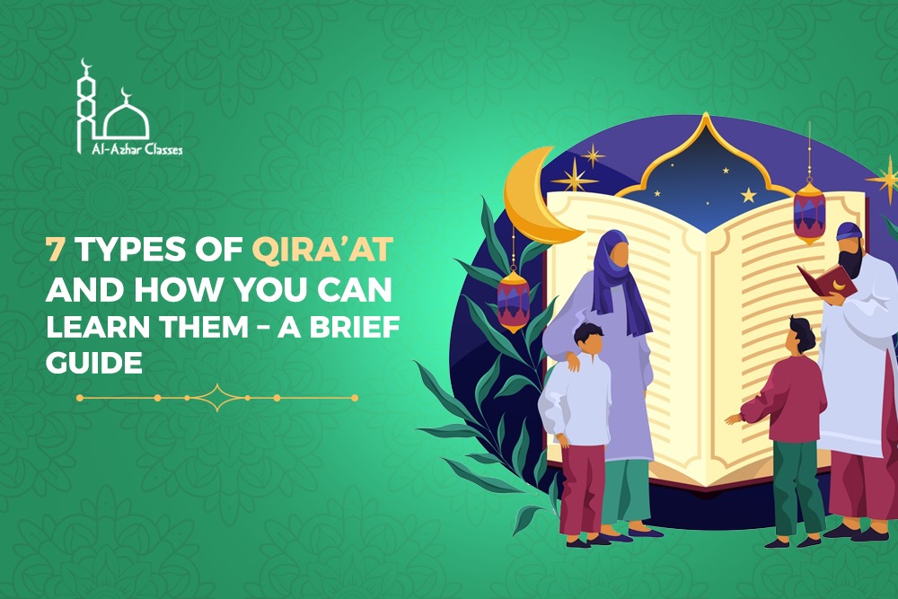 7 Types of Qira’at and How You Can Learn Them – A Brief Guide